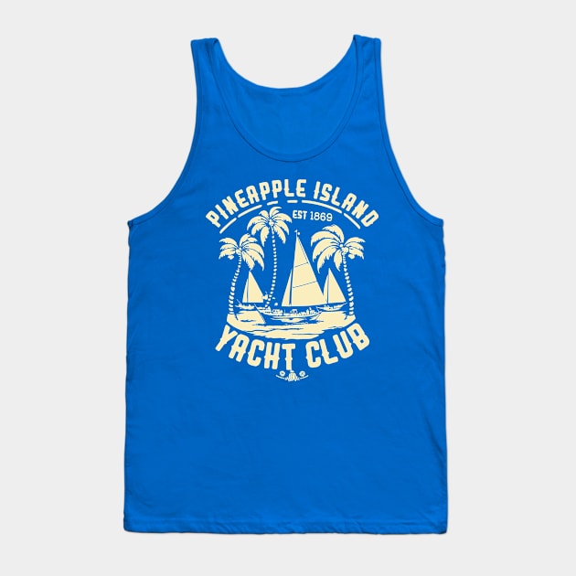 Pineapple Island Yacht Club Tank Top by stuff101